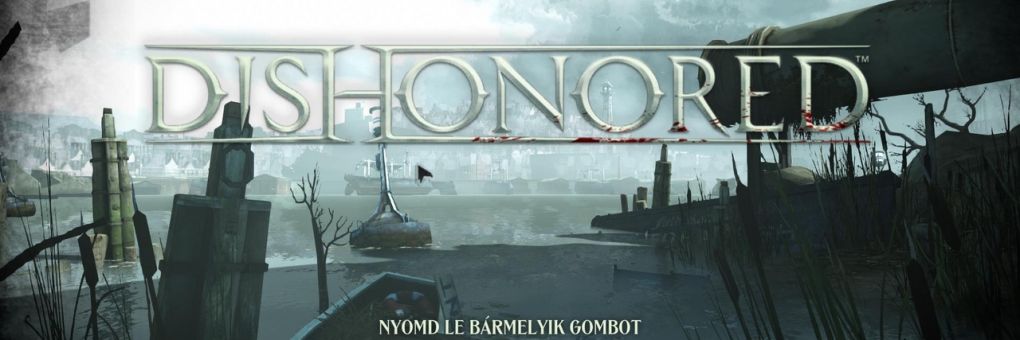 Dishonored: ilyen lesz a magyar verzió