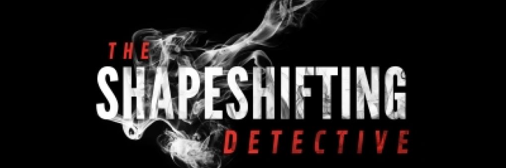 [Teszt] The Shapeshifting Detective