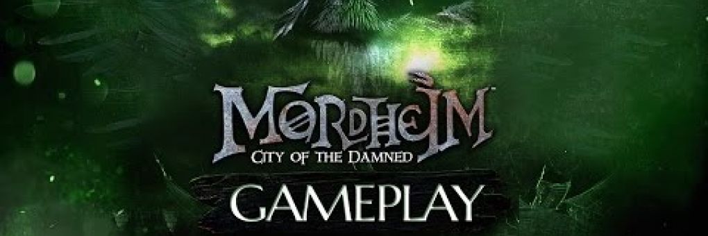 Mordheim: City of the Damned bemutató