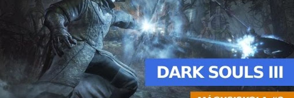 [Stream] Dark Souls III - Mágusiskola #2
