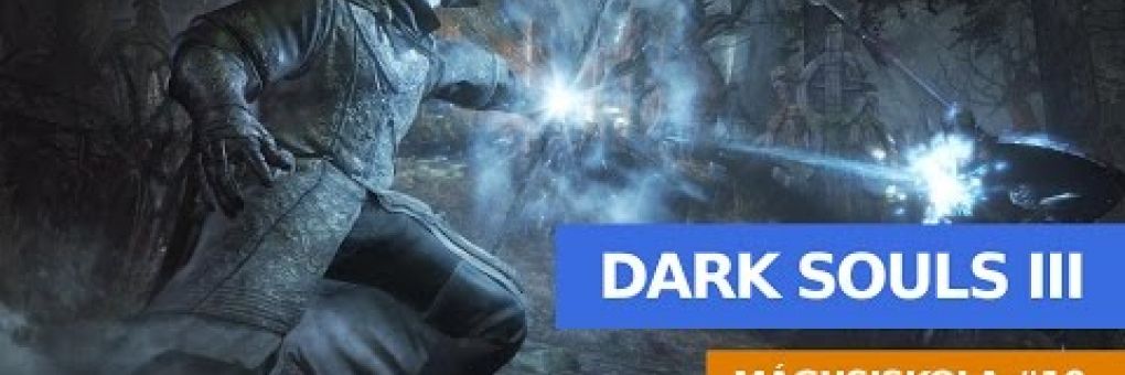 [Stream] Dark Souls III - Mágusiskola #10