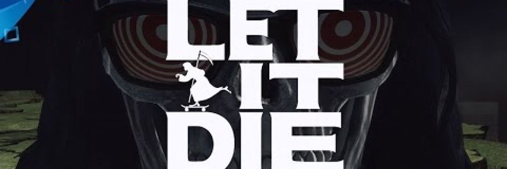 [PSX] Let It Die: megjelenés ma, ingyen