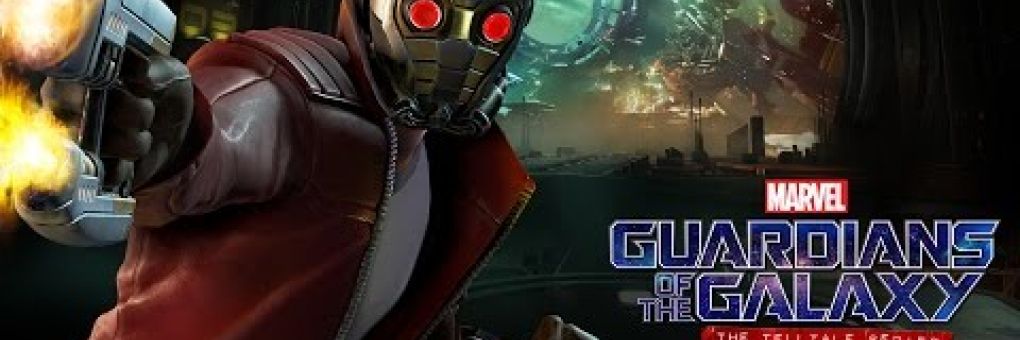 Utolsó trailer: Guardians of the Galaxy: The Telltale Series
