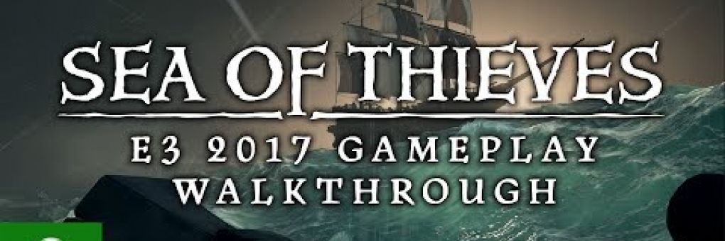 [E3] Sea of Thieves gameplay