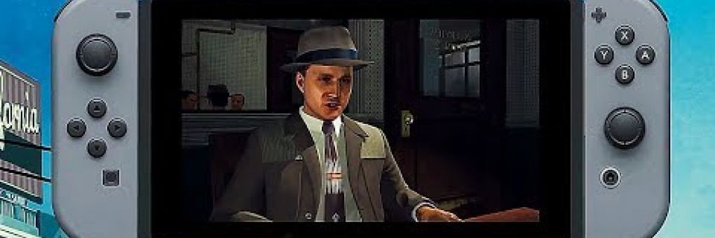 L.A. Noire: traileren a Switch és a VR verziók