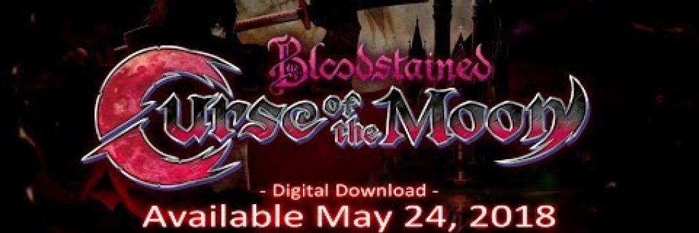 Bloodstained: Curse of the Moon trailer