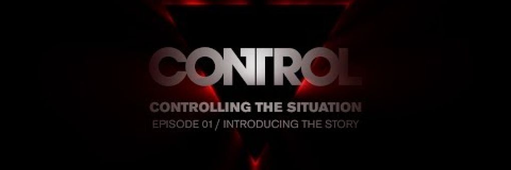 Control: fókuszban a történet
