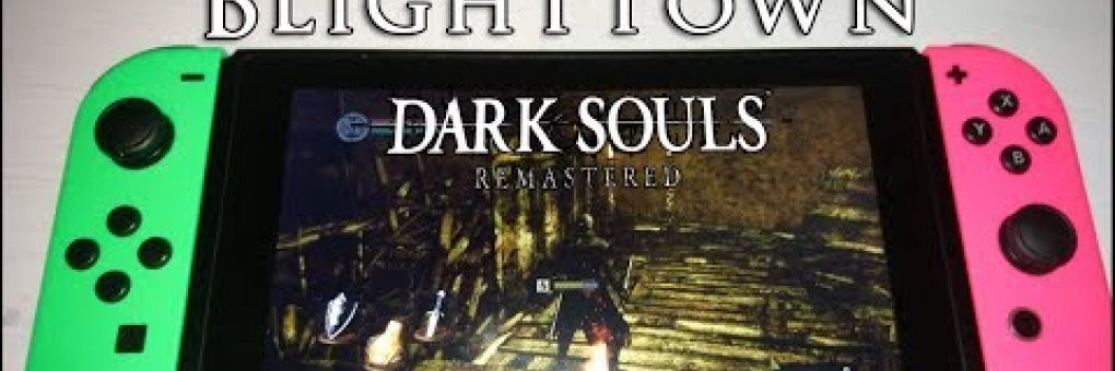 Dark Souls: Blighttown vs. Nintendo Switch