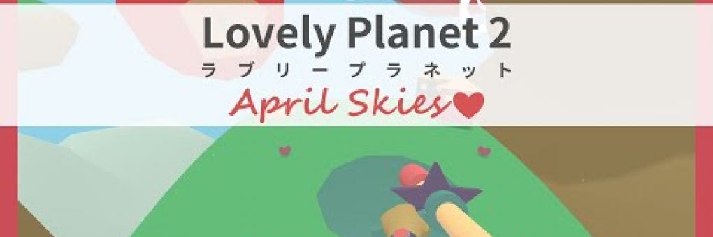 Lovely Planet 2: mától elérhető