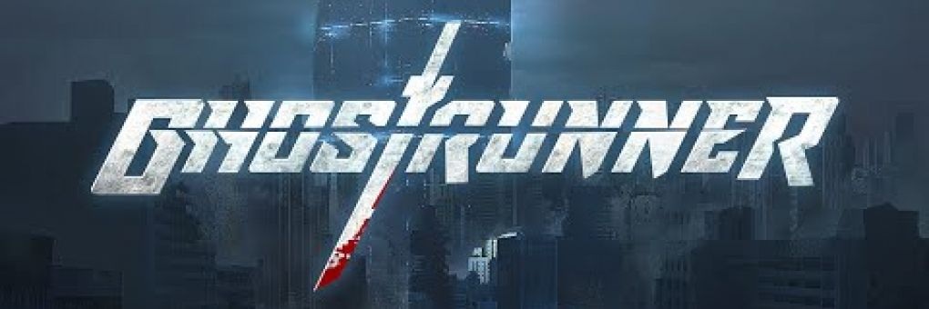 [GC] Ghostrunner: cyberpunk mészárlás