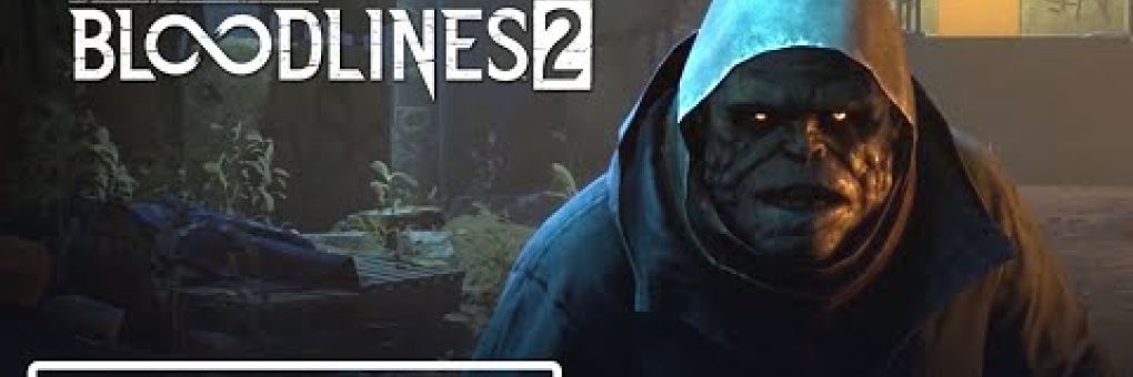 [GC] Fél óra gameplay a Bloodlines 2-ből