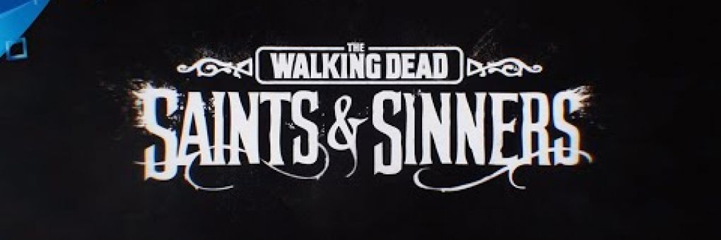 [VR] The Walking Dead: Saints & Sinners