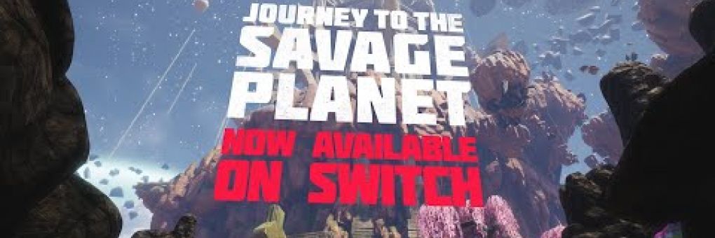 Journey to the Savage Planet: Switch!