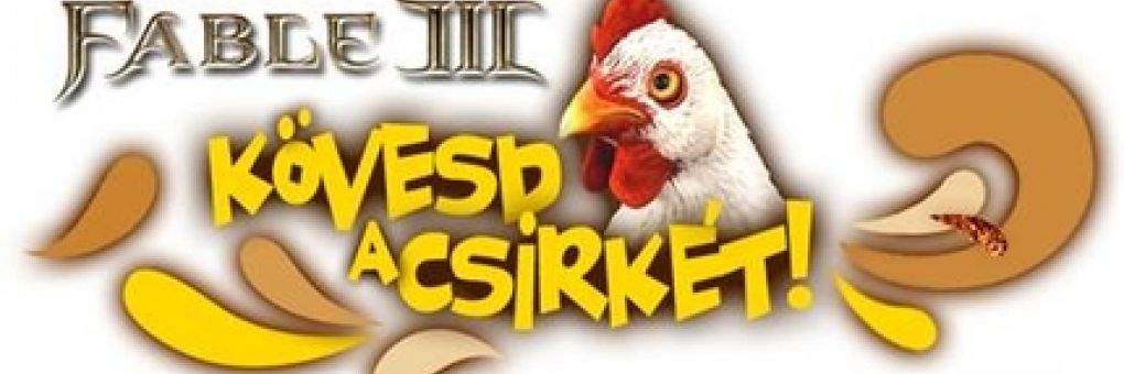 Fable III: kövesd a csirkét!