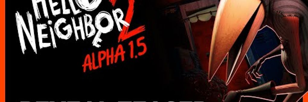 Hello Neighbor 2: helló, szomszéd 1.5!