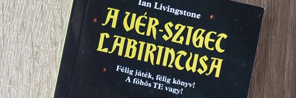 [Könyv] Ian Livingstone - A Vér-sziget labirintusa