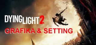 Dying Light 2 – Grafika & beállítások blog